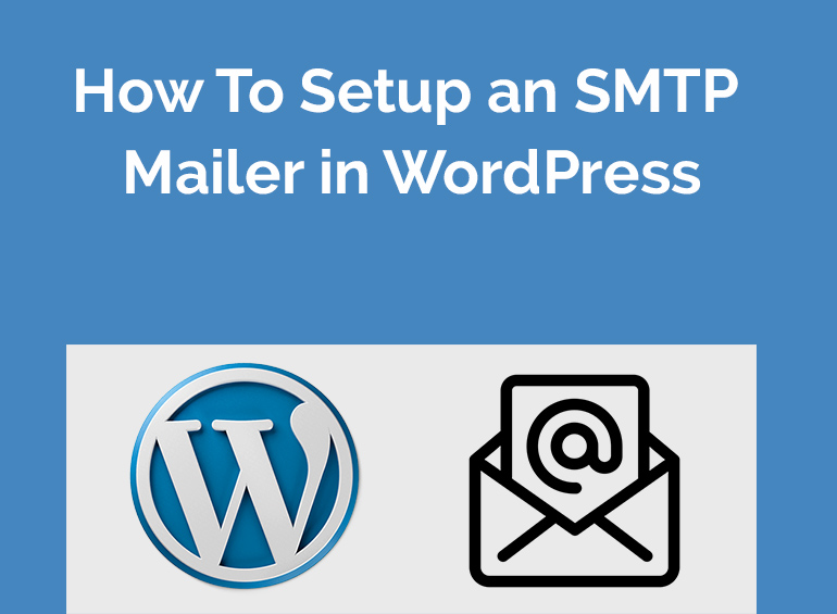 How To Setup an SMTP Mailer in WordPress